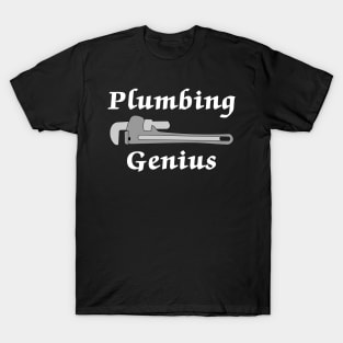 Plumbing Genius White Text T-Shirt